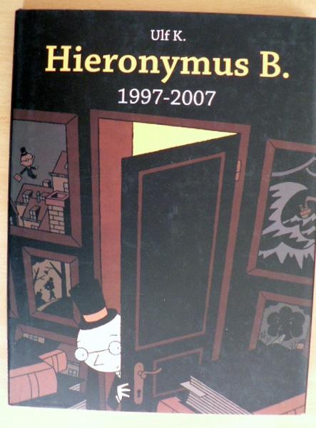 Hieronymus B.: 1997 - 2007