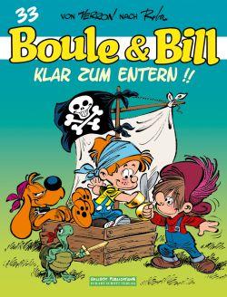Boule & Bill 33: Klar zum Entern !!
