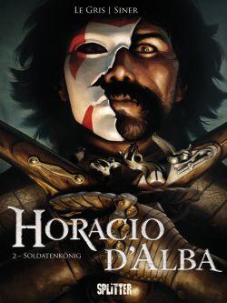 Horacio d'Alba 2: Soldatenkönig