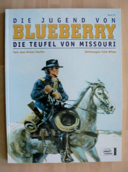 Leutnant Blueberry 25: Die Jugend von Blueberry - Die Teufel vom Missouri