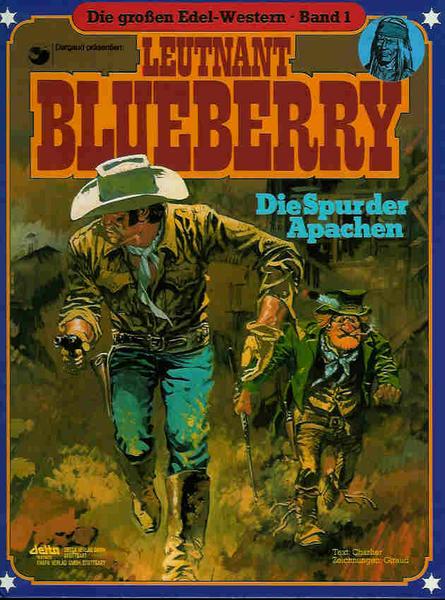 Die großen Edel-Western 1: Leutnant Blueberry: Die Spur der Apachen (2. Auflage) (Hardcover)