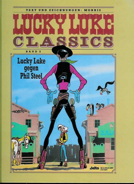 Lucky Luke Classics 8: Lucky Luke gegen Phil Steel