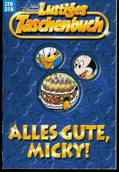 Walt Disneys Lustige Taschenbücher 318: Alles Gute, Micky !