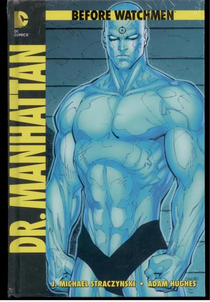 Before Watchmen (7): Dr. Manhattan (Hardcover)