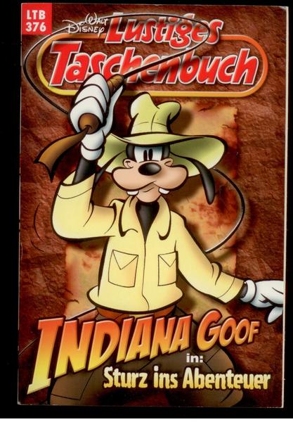 Walt Disneys Lustige Taschenbücher 376: Indiana Goof in: Sturz ins Abenteuer