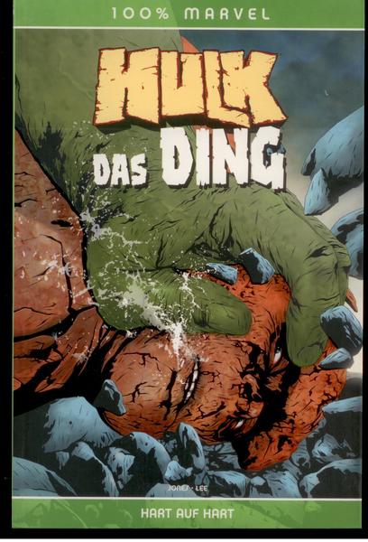 100% Marvel 15: Hulk/Das Ding: Hart auf hart
