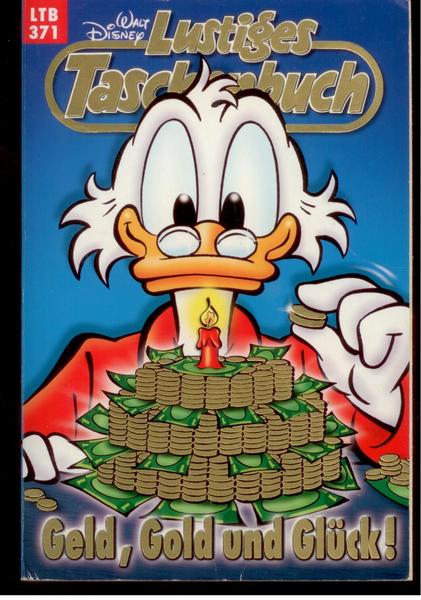 Walt Disneys Lustige Taschenbücher 371: Geld, Gold und Glück !