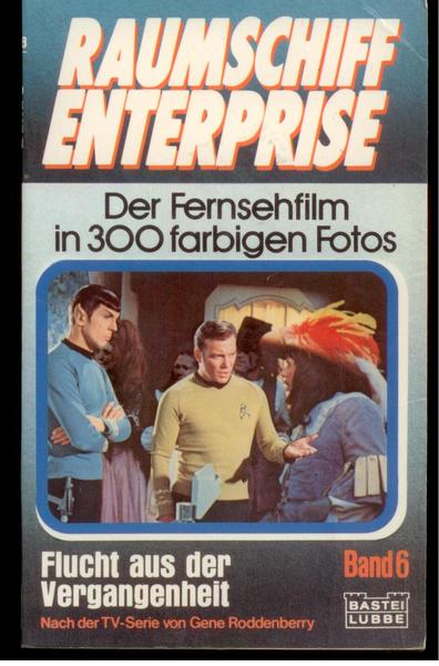 Raumschiff Enterprise 6: Flucht aus der Vergangenheit