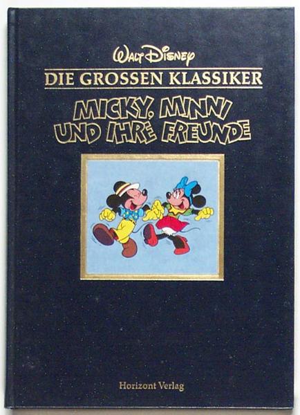 Walt Disney - Die grossen Klassiker: Micky, Minnie und ihre Freunde - Horizont Verlag 1994 - Hardcover im Überformat
