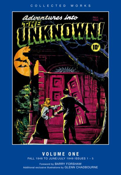 Adventures into the Unknown! No. 1, great reprint by PS Artbooks, 2011, contains No. 1 - 5 of the horror comic books published by ACG in the USA in 1948, hardcover, 288 pages