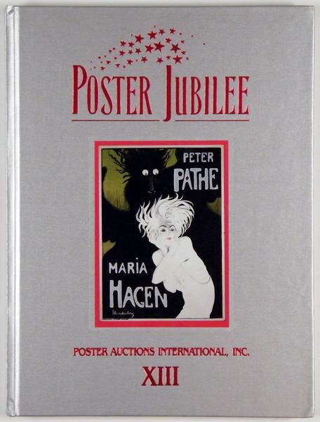 Poster Jubilee, Poster Auctions 13 (XIII), great catalog for the auction of November 10, 1991 by Jack Rennert, Hardcover, incl. result list