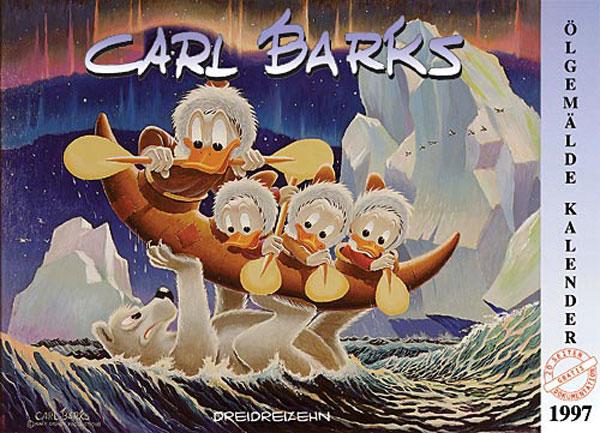 Carl Barks Ölgemälde-Kalender 1997, Edition Dreidreizehn, auf 313 Exemplare limitierte Version mit von Barks signiertem Druck