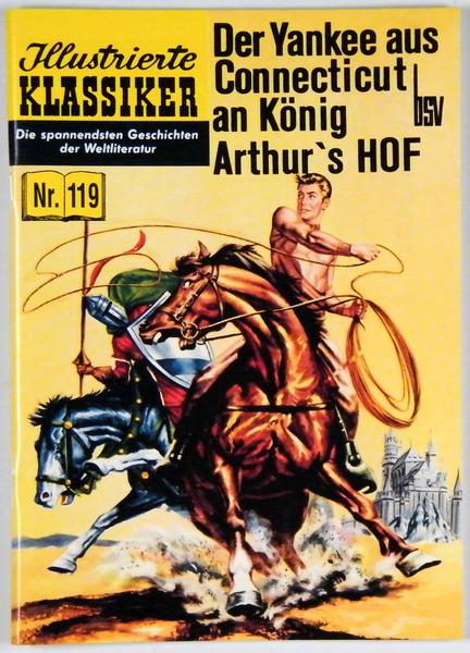 Illustrierte Klassiker 119: Der Yankee aus Connecticut an König Arthur&#039;s Hof