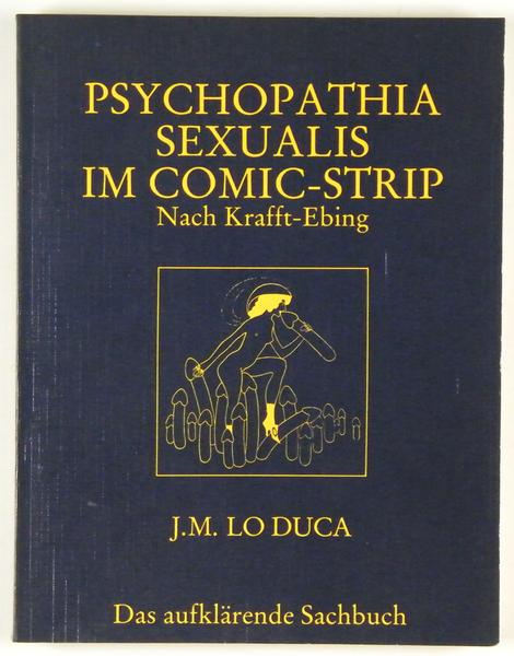 Psychopathia Sexualis im comic-Strip, von J. M. Lo Duca, ''Das aufklärende Sachbuch''