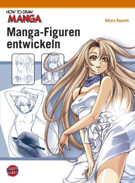 How to draw Manga (3): Manga-Figuren entwickeln