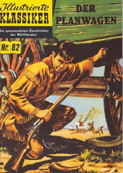 Illustrierte Klassiker 82: Der Planwagen