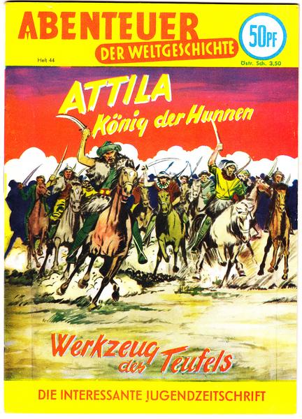 Abenteuer der Weltgeschichte 44: Attila, König der Hunnen