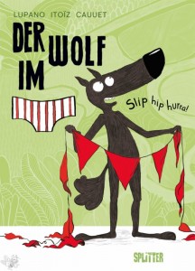 Der Wolf im Slip 3: Slip hip hurra !