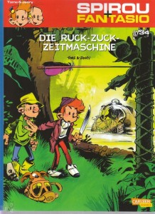 Spirou und Fantasio 34: Die Ruck-Zuck-Zeitmaschine