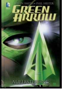Green Arrow: Auferstehung : (Hardcover)