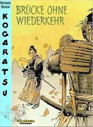 Kogaratsu 7: Brücke ohne Wiederkehr