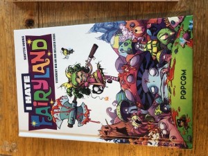 I hate Fairyland 1: Verrückt bis an ihr seliges Ende