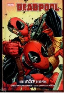 Deadpool: Der böse Deadpool : (Hardcover)