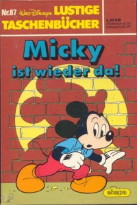 Walt Disneys Lustige Taschenbücher 87: Micky ist wieder da ! (1. Auflage)