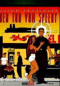 Love &amp; Rockets 1: Der Tod von Speedy