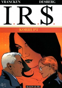 I.R.$. 6: Korrupt