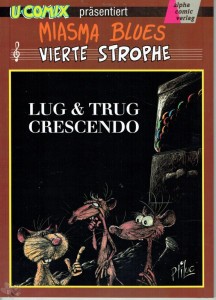 U-Comix präsentiert 66: Miasma Blues (4) - Lug &amp; Trug Crescendo