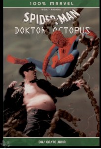 100% Marvel 16: Spider-Man/Doktor Octopus: Das erste Jahr