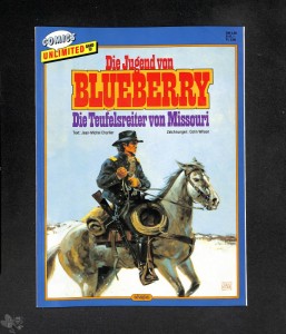 Comics Unlimited 10: Die Jugend von Blueberry: Die Teufelsreiter von Missouri