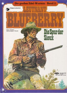 Die großen Edel-Western 11: Leutnant Blueberry: Die Spur der Sioux (Hardcover)