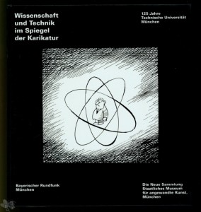 Wissenschaft und Technik im Spiegel der Karikatur