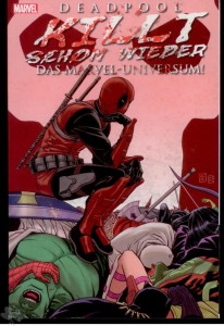 Deadpool killt schon wieder das Marvel-Universum ! : (Variant Cover-Edition)