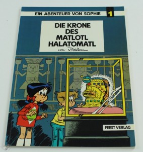 Ein Abenteuer von Sophie 1: Die Krone des Matlotl Halatomatl