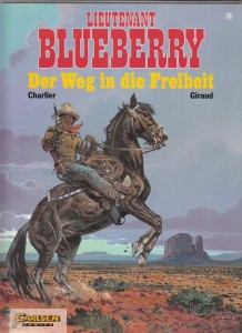 Lieutenant Blueberry 25: Der Weg in die Freiheit