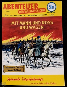 Abenteuer der Weltgeschichte 68: Mit Mann und Ross und Wagen