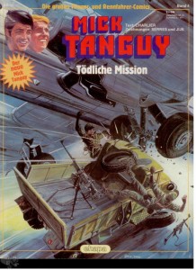 Die großen Flieger- und Rennfahrer-Comics 4: Mick Tanguy: Tödliche Mission