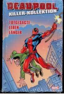 Deadpool Killer-Kollektion 4: Totgesagte leben länger (Hardcover)