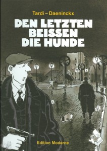 Den letzten beissen die Hunde 