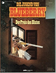 Leutnant Blueberry 32: Die Jugend von Blueberry - Der Preis des Blutes