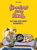 Konrad und Paul - Ist der Ruf erst ruiniert ... 