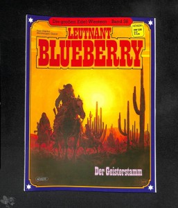 Die großen Edel-Western 38: Leutnant Blueberry: Der Geisterstamm