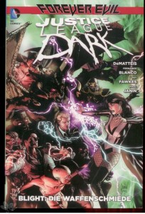 Justice League Dark 5: Blight: Die Waffenschmiede