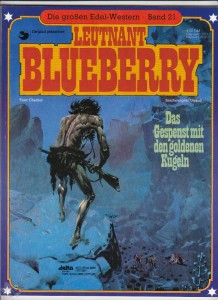 Die großen Edel-Western 21: Leutnant Blueberry: Das Gespenst mit den goldenen Kugeln (Softcover)