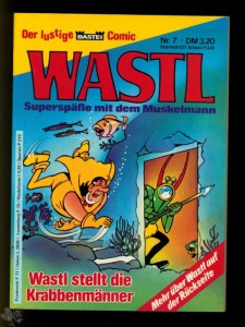 Wastl 7: Wastl stellt die Krabbenmänner