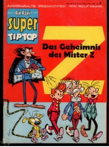 Fix und Foxi Super Tip Top 9: Pit und Pikkolo: Das Geheimnis des Mister Z