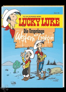 Lucky Luke 100: Die Ursprünge - Western von Gestern (Hardcover)